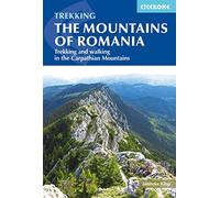 The Mountains of Romania: Trekking and Walking in the Carpathian Mountains