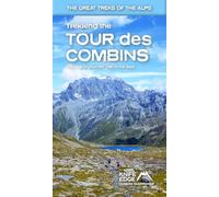 Trekking the Tour Des Combins: Two-Way Guide: 1:40k Mapping; 10 Different