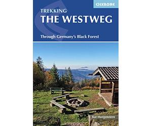 Trekking the Westweg: Through Germany's Black Forest [Lingua Inglese]