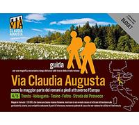 trekking VIA CLAUDIA AUGUSTA 4/5 Altinate BUDGET: guida per una magnifica escursione a lunga distanza lungo la strada romana (BUDGET = tutte le pagine in bianco e nero)