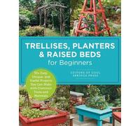 Trellises, Planters & Raised Beds for Beginners (Tascabile)