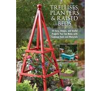 Editors of Cool Springs Press Trellises, Planters & Raised Beds (Tascabile)