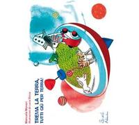 Trema la terra, tutti giù per terra! Ediz. illustrata. Con DVD