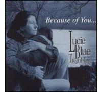 Tremblay, Lucie Blue - Because Of You