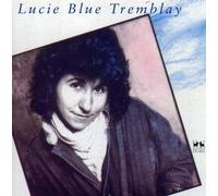 Tremblay, Lucie Blue - Lucie Blue Tremblay