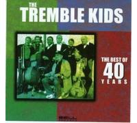 Tremble Kids - Best Of 40 Years