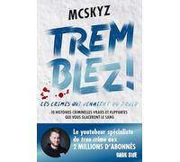 Tremblez !: Ces crimes qui venaient du froid