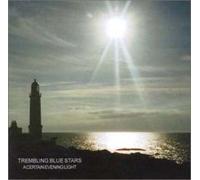 Trembling Blue Stars - A Certain Evening Light [Import]