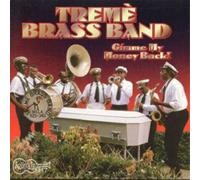 Treme Brass Band - Gimmee My Money Back
