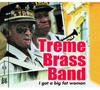 Treme Brass Band - I Got A Big Fat