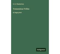 Tremendous Trifles: in large print