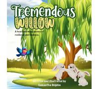 Tremendous Willow: A heartwarming journey of resilience and kindness