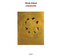 Tremore [Hardcover] [Apr 16, 2024] Cole, Teju and Guerzoni, Gioia