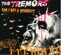 TREMORS - CAN I GET A WHISKEY -4TR-