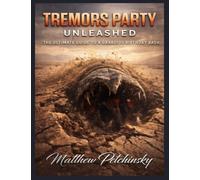 Tremors Party Unleashed: The Ultimate Guide to a Graboids Birthday Bash