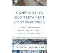 Tremper Iii Lon Confronting Old Testament Controversies - Pressing Q (Tascabile)