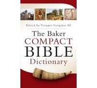 Tremper Iii Longman The Baker Compact Bible Dictionary (Tascabile)