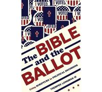 Tremper, III Longman The Bible and the Ballot (Tascabile)