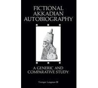 Tremper Longman III Fictional Akkadian Autobiography (Copertina rigida)
