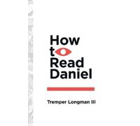 Tremper Longman Iii How to Read Daniel (Tascabile)