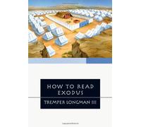 Tremper Longman III How to Read Exodus (Tascabile)