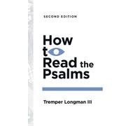 Tremper Longman III How to Read the Psalms (Tascabile) How to Read Series