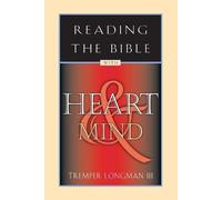 Tremper Longman Reading the Bible with Heart & Mind (Tascabile)