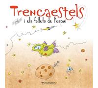 Trencaestels i els follets de l'espai