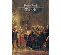 Trenck. Romanzo di un favorito