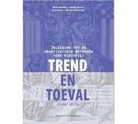 Trend en toeval - vierde editie: Inleiding tot de kwantitatieve methoden voor historici