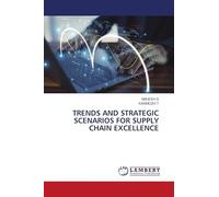 TRENDS AND STRATEGIC SCENARIOS FOR SUPPLY CHAIN EXCELLENCE