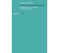 Trends di economia internazionale. Globalizzazione, investimenti e commercio estero