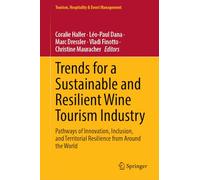 Trends for a Sustainable and Resilient Wine Tourism Industry: Pathways of Innovation, Inclusion, and Territorial Resilience from Around the World
