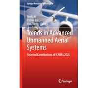 Trends in Advanced Unmanned Aerial Systems: Selected Contributions of ICAUAS 2025