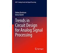 Trends in Circuit Design for Analog Signal Processing