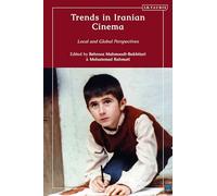 Trends in Iranian Cinema: Local and Global Perspectives