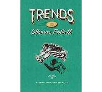 Trends in Offensive Football: Volume 2