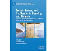 Trends, Issues, and Challenges in Banking and Finance: Financial and Non-financial Risks, Corporate Governance, and Regulation