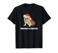 Trendy Apparel Christmas Bulldog Christmas Is Cancelled Maglietta