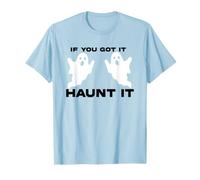 Trendy Apparel Halloween Twin Ghosts If You Got It Haunt It Maglietta