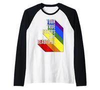 Trendy Apparel Pride Your True Colors Are Beautiful Rainbow Maglia con Maniche Raglan