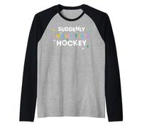 Trendy Apparel Suddenly I'm Really Into Hockey Games Maglia con Maniche Raglan