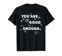 Trendy Apparel You Are Good Enough Shining Flowers & Hearts Maglietta