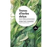 Trenes d'herba dolça: Saviesa indígena, coneixement de la natura i ensenyaments de les plantes: 5