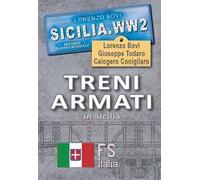 Treni armati in Sicilia. Ediz. illustrata