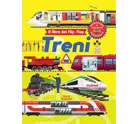 Treni. Il libro dei flip-flap. Ediz. a colori