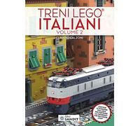 Treni Lego® italiani. Ediz. illustrata. Vol. 2 - Calzoni Claudio