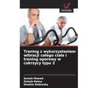 Trening z wykorzystaniem wibracji ca¿ego cia¿a i trening oporowy w cukrzycy typu 2