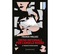 Treno infernale per l'Angelo rosso. Le indagini di Franck Sharko
