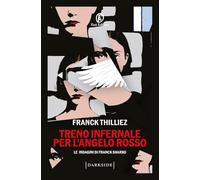 Treno infernale per l'Angelo rosso. Le indagini di Franck Sharko